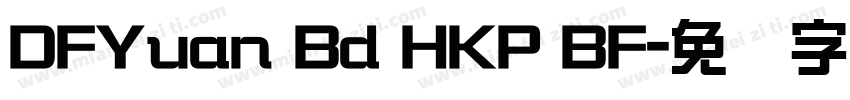DFYuan Bd HKP BF字体转换
